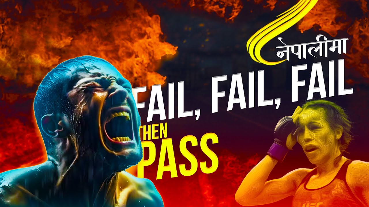 Never Give Up Fail Fail Fail then Pass Nepali Motivations.