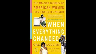 Plot summary, “When Everything Changed” by Gail Collins in 6 Minutes - Book Review Content