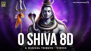 shiva 8D - Lyrical Video | A Musical Tribute - Viruss | Ullumanati | Shiva Bhajan | Acme Muzic