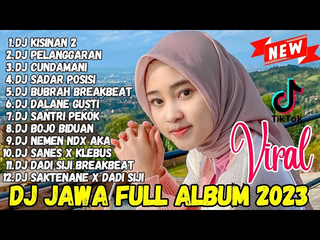 DJ JAWA TERBARU 2023 - DJ KISINAN 2 DJ PELANGGARAN DJ CUNDAMANI FULL ALBUM VIRAL TIKTOK TERBARU 2023 class=