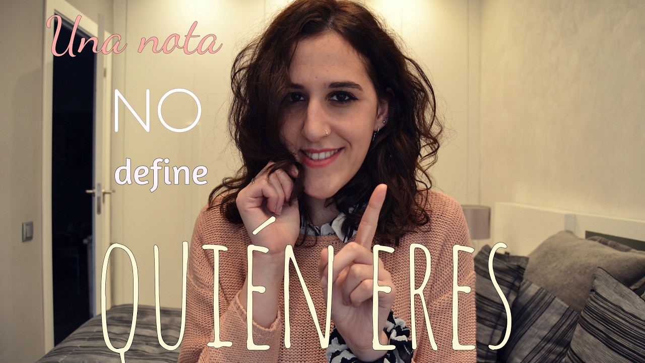 Una Nota No Define Qui n Eres Reflexiones YouTube