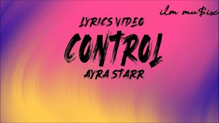 AYRA STARR- CONTROL (LYRICS VIDEO)