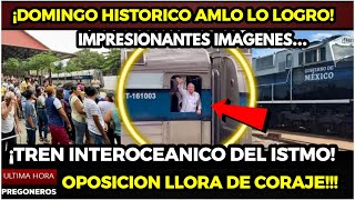 ¡DOMINGO HISTORICO TREN INTEROCEANICO ES UNA REALIDAD AMLO LO LOGRO VIDEOS AQUI