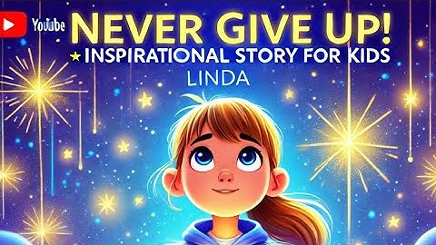 Linda and the Shining Stars | Inspirational English Story for Kids | Never Give Up!"