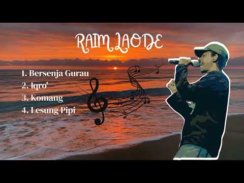 KUMPULAN LAGU POPULER RAIM LAODE || BERSENJA GURAU || IQRO' || KOMANG || LESUNG PIPI || TERBARU 2026