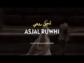 ASJAL RUWHI (latin & terjemah) cover by Mohammed Abdul Jabbar | Terbaru viral tiktok