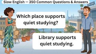 Slow English — 350 Common Questions & Answers | English Speaking Practice for Beginners