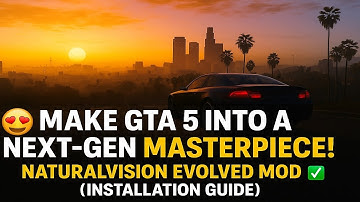 😍 MAKE GTA 5 INTO A NEXT-GEN MASTERPIECE! NATURAL VISION EVOLVED MOD (INSTALLATION GUIDE) ✅