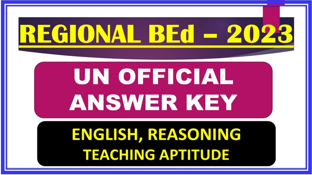 REGIONAL BEd 2023 II Regional BEd UnOfficial Answer Key II RIE English