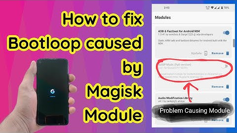 3 methods to fix Bootloop caused by Magisk Module