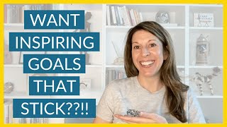 Goal Setting Workshop: How To Set INSPIRING Goals You're EXCITED To Achieve