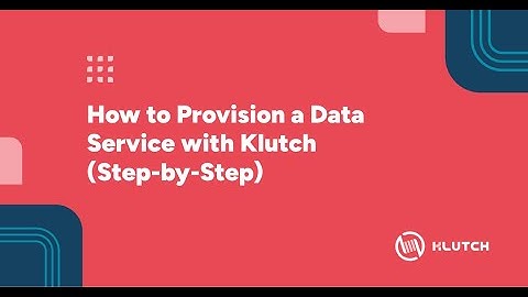 How to Provision a Data Service with Klutch (Step-by-Step)