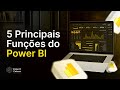 5 Principais Funções do Power BI