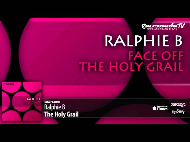 Ralphie B - The Holy Grail