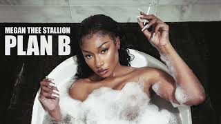 Megan Thee Stallion - Plan B [Official Clean Audio]