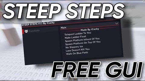 Roblox STEEP STEPS Free Script GUI OP - Teleport ladder, Platform Under, No Slippery MORE!