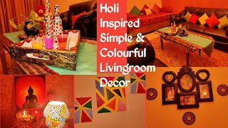 Simple And Colourful Living Room Sitting Area Makeover| Holi Inspired Living Room Decor| VSZ