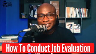 How To Conduct Job Evaluation: A Beginners Guide