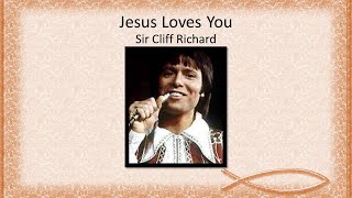 Jesus Loves You - Sir Cliff Richard