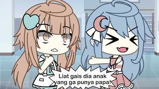 Kamu Dibilang Tidak Punya Papa, Padahal... || Gacha Life Indonesia 