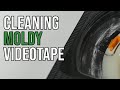 How to clean moldy VHS videotape