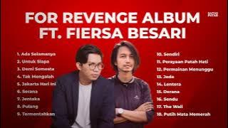 Lagu Terbaru For Revenge | For Revenge Fiersa Besari | Ada Selamanya | Perayaan Patah Hati