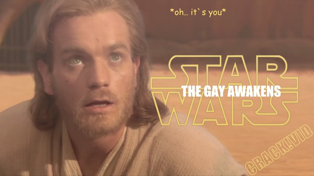 star wars crack!vid II the gay awakens (2)