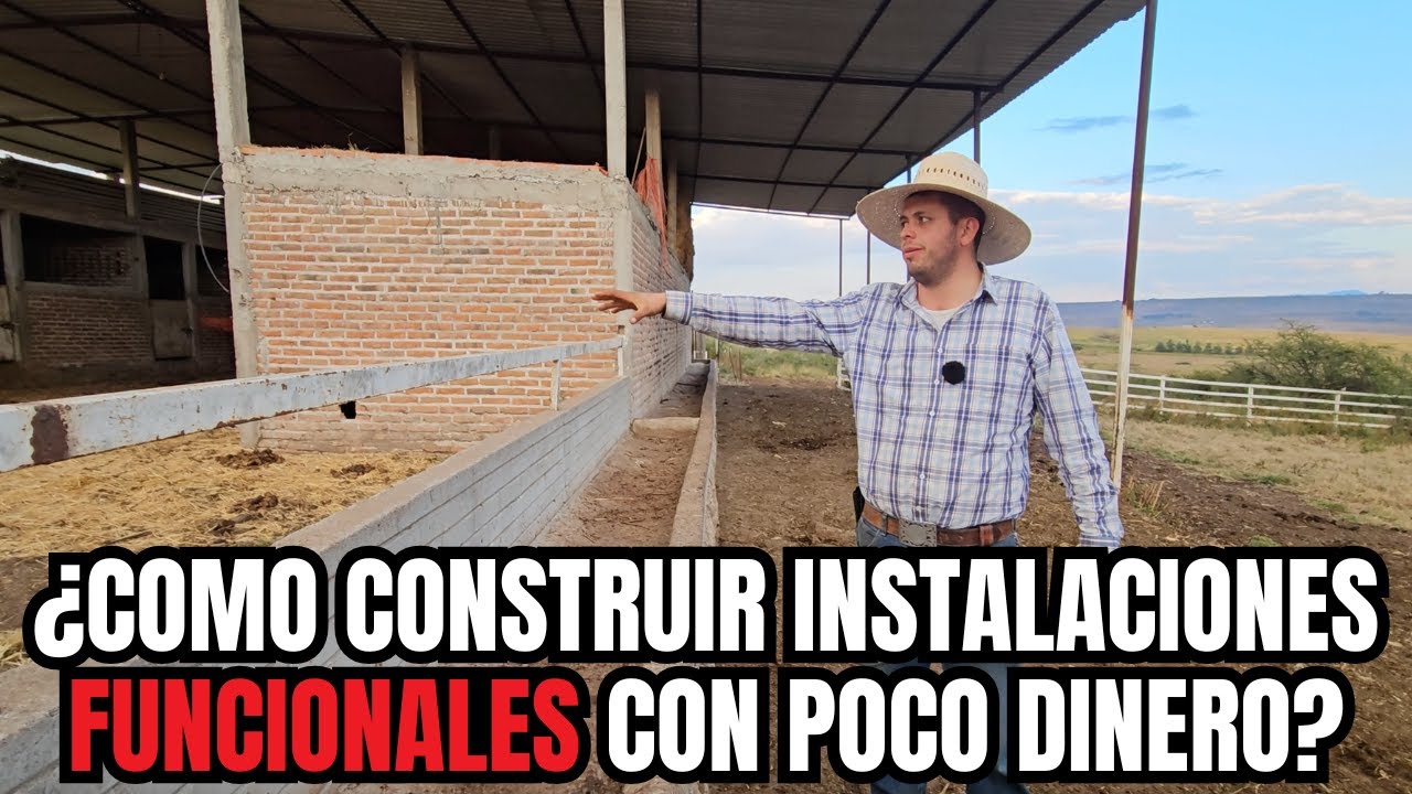 ¿Cómo CONSTRUIR INSTALACIONES FUNCIONALES con POCO DINERO? | INVERTIR con PROPOSITO | RancheandoAndo