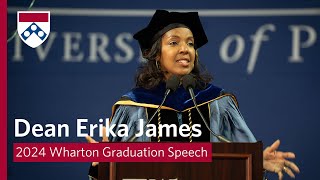 Dean Erika James  2024 Wharton Graduation Speech