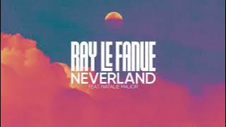Ray Le Fanue - Neverland feat. Natalie Major (Official Visualiser)