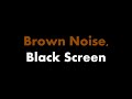 🔴 Brown Noise, Black Screen 🟤⬛ • Live 24/7 • No mid-roll ads