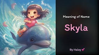 Meaning of girl name: Skyla - Name History, Origin and Popularity