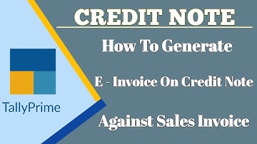 How To Generate | E - Invoice On Credit Note | Against Sales Invoice ||