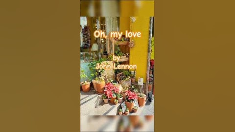 Thumbnail of Oh, My Love song by John Lennon. #storytelling #music #love #timelesspophits