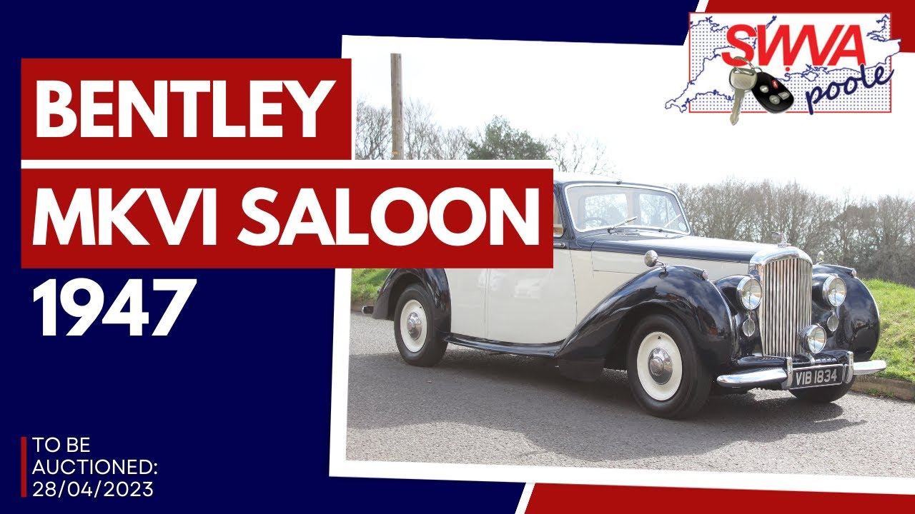 LOT 62 Bentley MKVI Saloon 1947 SWVA 28th April 2023 Classic Car