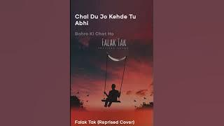 Falak Tak (Reprised cover)  lyrics Ashwani Machal , Music station;- Resso app song