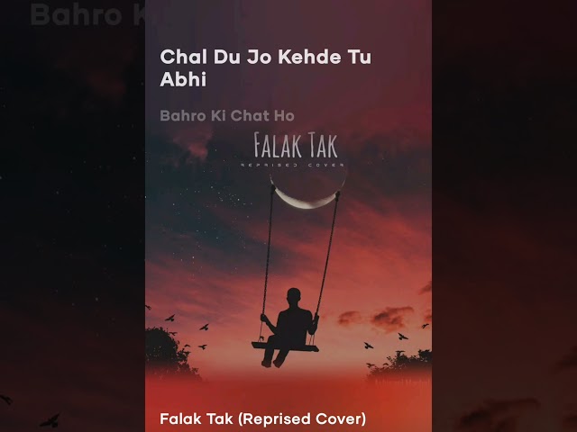 Falak Tak (Reprised cover)  lyrics Ashwani Machal , Music station;- Resso app song class=