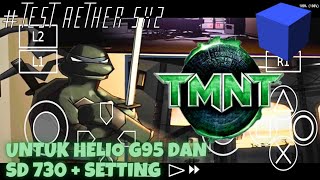 Test aether sx2 - tmnt 2007 di helio g95 dan snapdragon 730 + setting screenshot 1