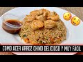 COMO HACER UN ARROZ CHINO CON CAMARONES Y POLLO/ RECETA FACIL Y MUY DELICIOSA