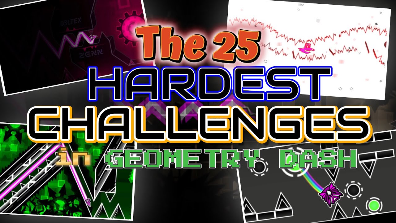 TOP 25 HARDEST CHALLENGES IN GEOMETRY DASH - YouTube