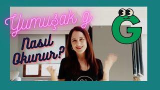 Yumuşak G Nasil Okunur?