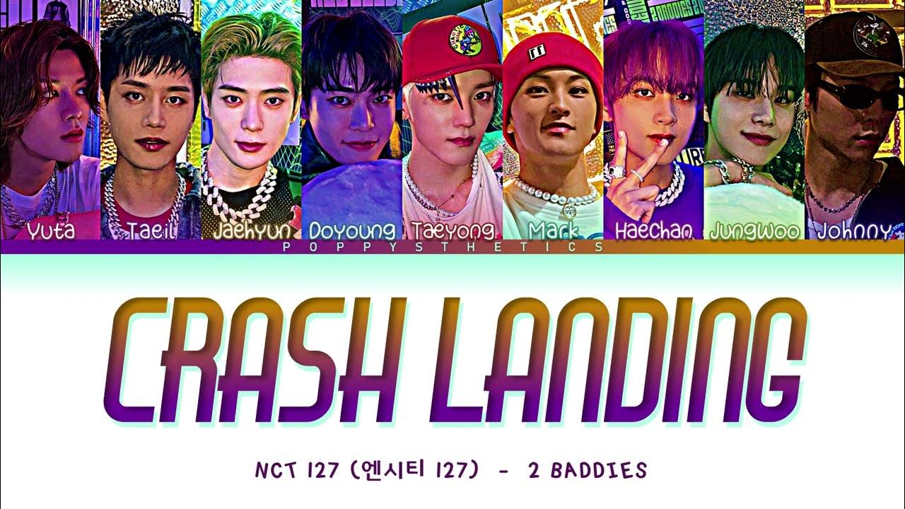 NCT 127 (엔씨티 127) Crash Landing (불시착) (Traducción + Color Coded