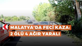 Malatya'da feci kaza 2 ölü 4 ağır yaralı