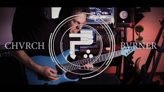 Periphery - CHVRCH BVRNER | Guitar Cover