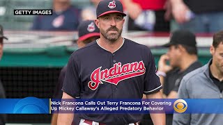 Celebrity Nick Francona Calls Out Terry Francona For Covering Up Mickey Callaway's Alleged Predatory Behavior Wealth