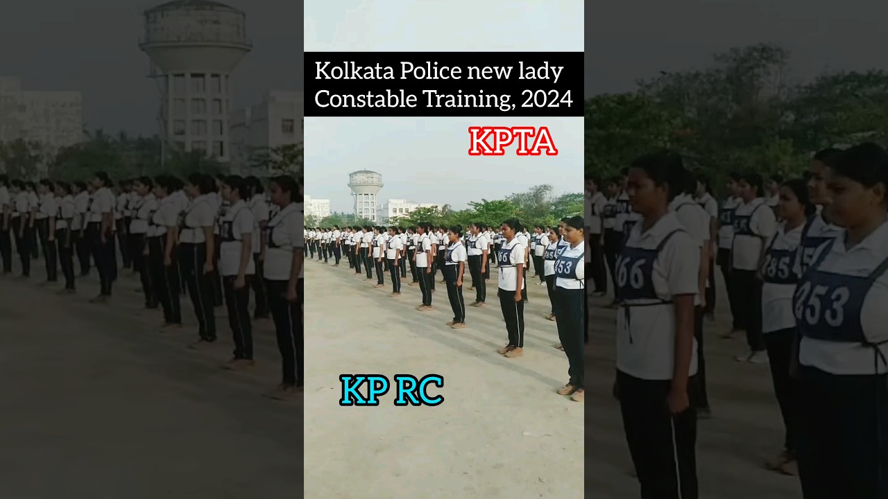 KOLKATA POLICE Lady constable training at KPTA,2024 