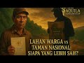 Sengketa Lahan Tesso Nilo Warga Indragiri Hulu, Riau: Hak Warga vs Negara – Siapa yang Lebih Sah?