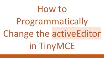 How to Programmatically Change the activeEditor in TinyMCE