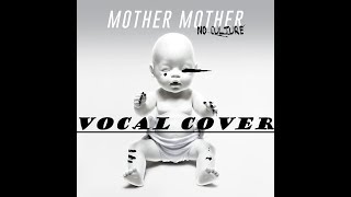 Mother Mother - "The Drugs" (Vocal Cover)