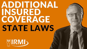 Why are State Laws Important for Additional Insured Endorsements? | Know Insurance. IRMI